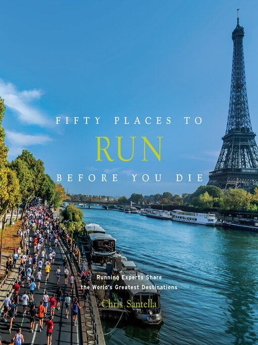 Title details for Fifty Places to Run Before You Die by Chris Santella - Available